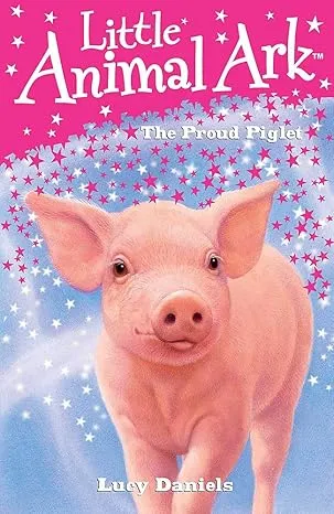 Little Animal Ark: 10: The Proud Piglet P